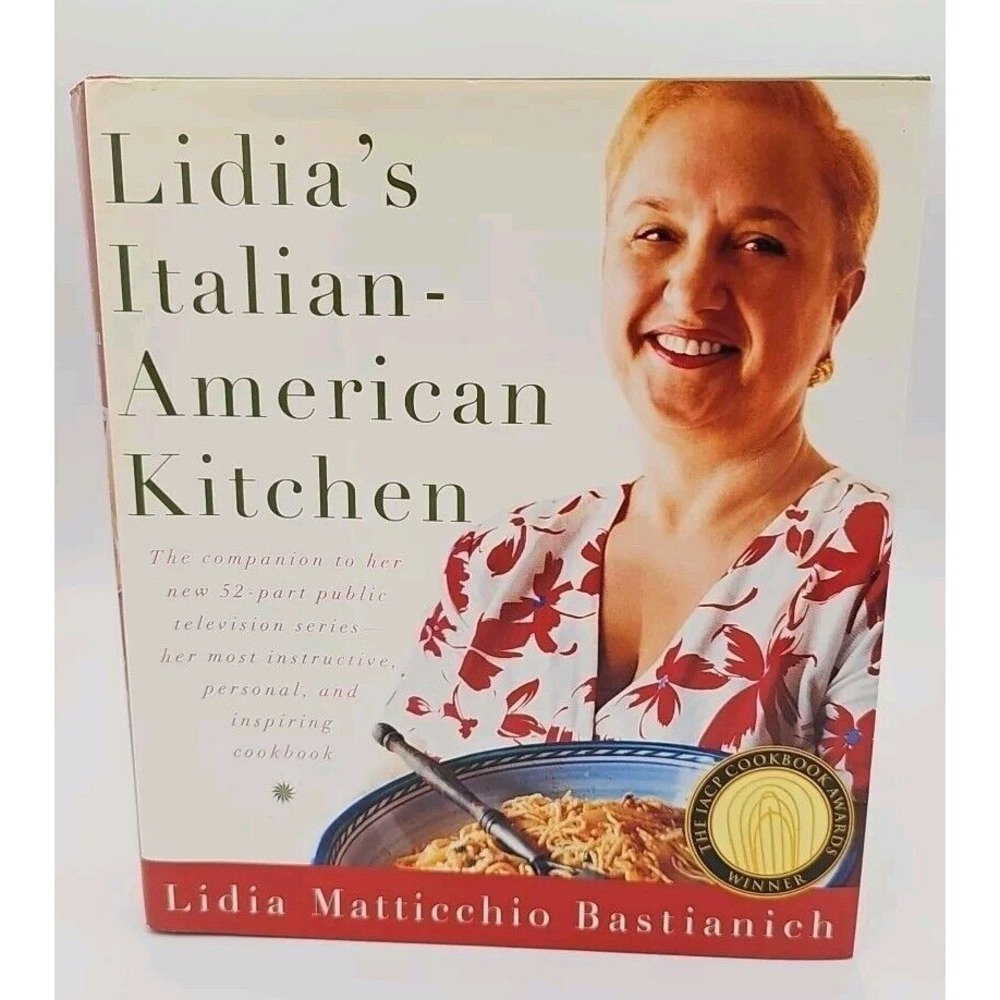 Lidia's Italian-American‎ Kitchen : A Cookbook by Lidia Matticchio Bastianich...